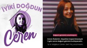 Seni Unutmadık Güzel Kızımız! Kalbimizdesin Ceren Özdemir