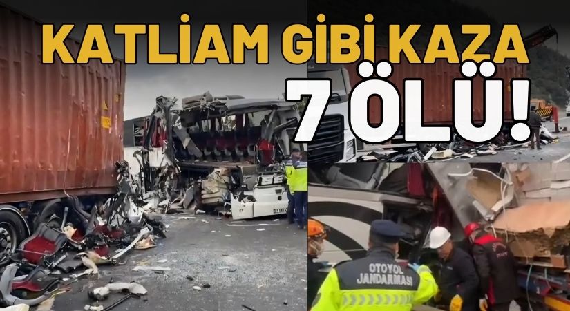 Katliam Gibi Kaza! Yolcu otobüsü ile tır çarpıştı: 7 ölü 11 yaralı