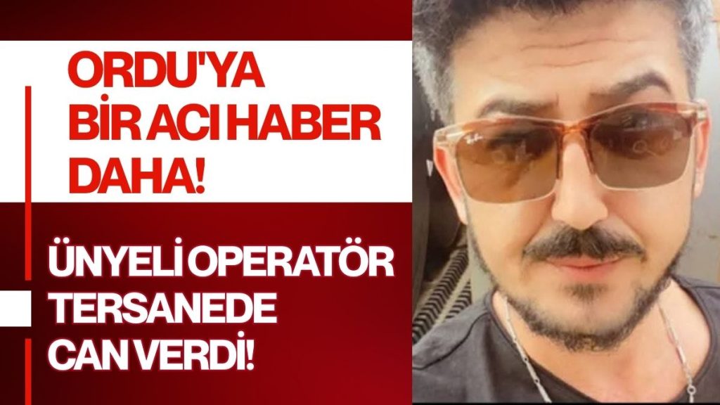 Ünyeli Tersane İşçisi Özcan Zorlu Feci Kazada Hayatını Kaybetti!