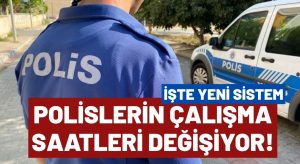 Polislerin Çalışma Saatleri Değişiyor! Bakan Yerlikaya Tarih Verdi