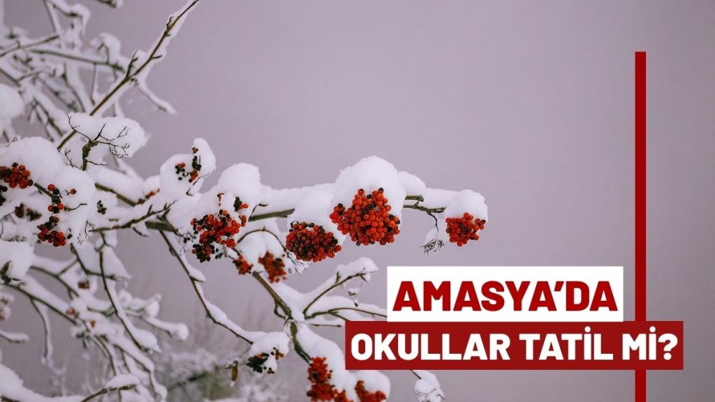 Amasya’da 5 Ocak Pazartesi Okullar Tatil Olacak mı? Gözler Valilikte!