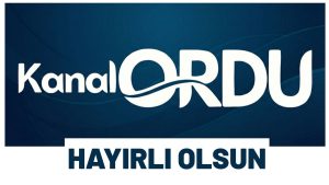 Ordu’nun Yeni Medya Markası KANAL ORDU Hayırlı Olsun
