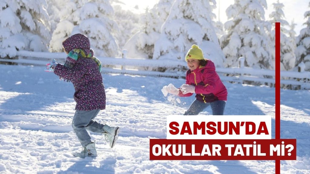 Samsun’da Okul Tatili Var mı? 5 Ocak 2026 Samsun tatil haberleri
