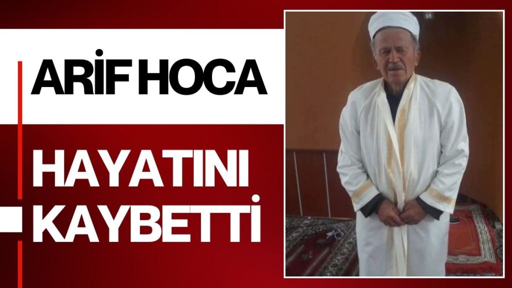 Gürgentepe’de Vefat: Arif Erdoğan Hoca Hayatını Kaybetti