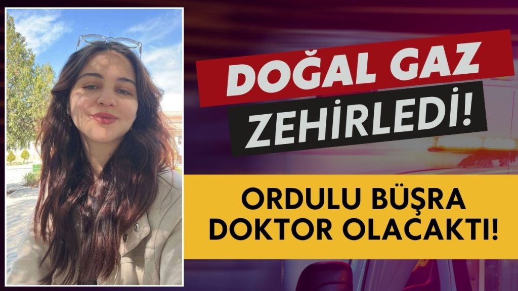 Azerbaycan’da Eğitim Gören Büşra Aksu Doğal Gaz Zehirlenmesi Sonucu Hayatını Kaybetti