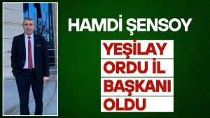 Yeşilay Ordu İl Başkanlığı Görevine Hamdi Şensoy Getirildi