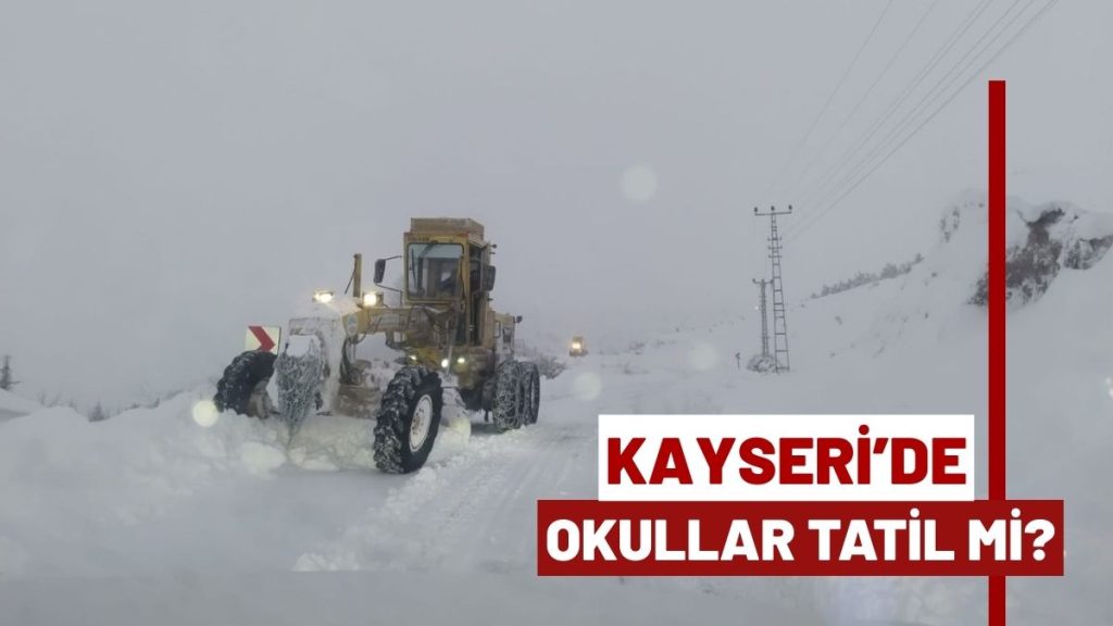 Kayseri’de Okullar Tatil mi 5 Ocak 2026 tatil haberleri