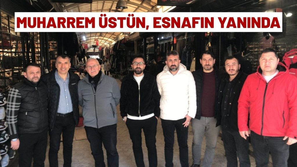 Başkan Adayı Muharrem Üstün’den Pazar Çıkarması: “Şehrin Nabzını Tutuyoruz”