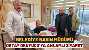 Başkan Tavlı’dan Oktay Okuyucu’ya Geçmiş Olsun Ziyareti