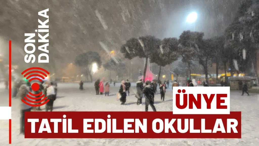 SON DAKİKA! ÜNYE’DE HANGİ OKULLAR TATİL EDİLDİ GÜNCEL BİLGİLER