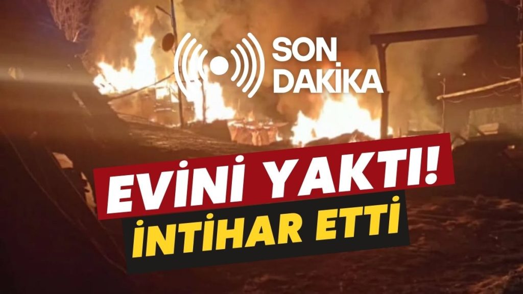 Evini Yaktı, Canına Kıydı! Ordu Ünye Pelitliyatak’ta Şok Olay!