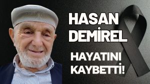Tekkiraz’dan Hasan Demirel Hayatını Kaybetti