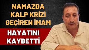 Teravih Namazı Sırasında Fenalaşan İmam Hayatını Kaybetti