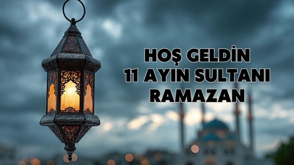 İlk Sahur 19 Şubat’ta: Ramazan’a Saatler Kaldı Hoş Geldin Ramazan Mesajları