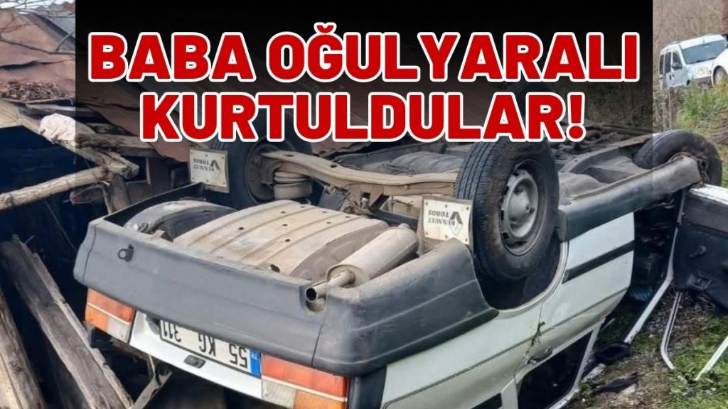 Baba ve Oğul Takla Atan Araçta Yaralandı