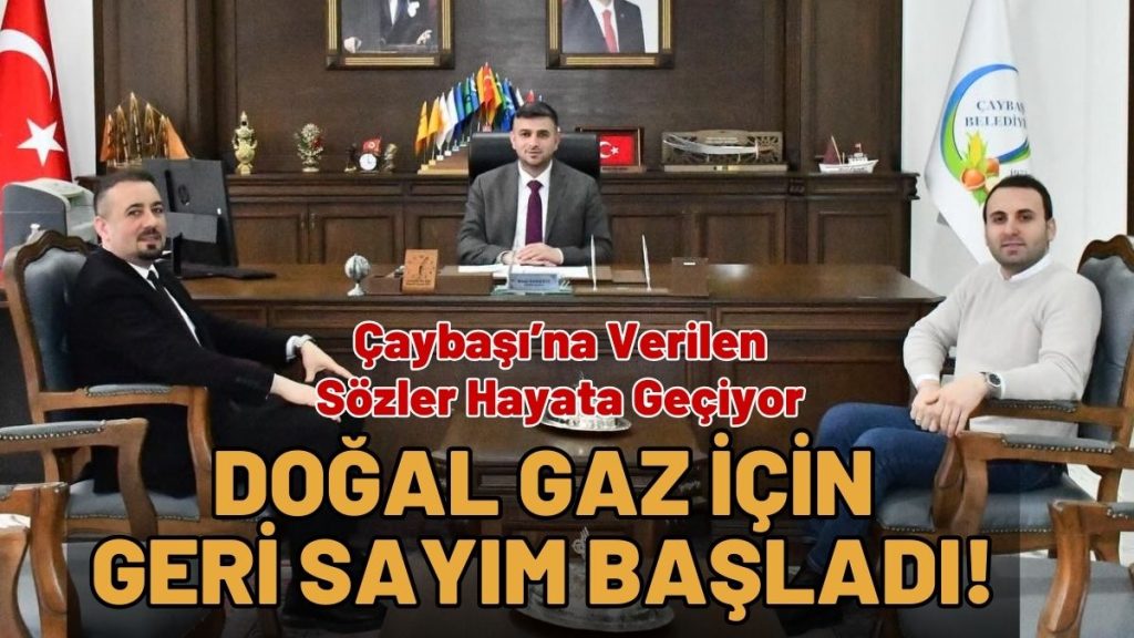 ÇAYBAŞI İÇİN DOĞAL GAZ VAKTİ! ÇALIŞMALAR BAŞLIYOR!