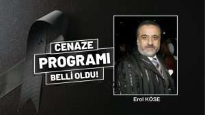 Erol Köse’nin Cenaze Programı Netleşti mi? Erol Köse nerede defnedilecek?