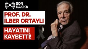 İlber Ortaylı Hayatını Kaybetti!