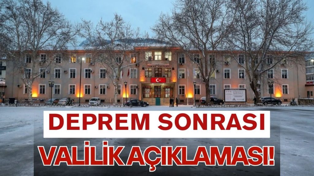 Tokat Valiliği’nden Deprem Açıklaması!