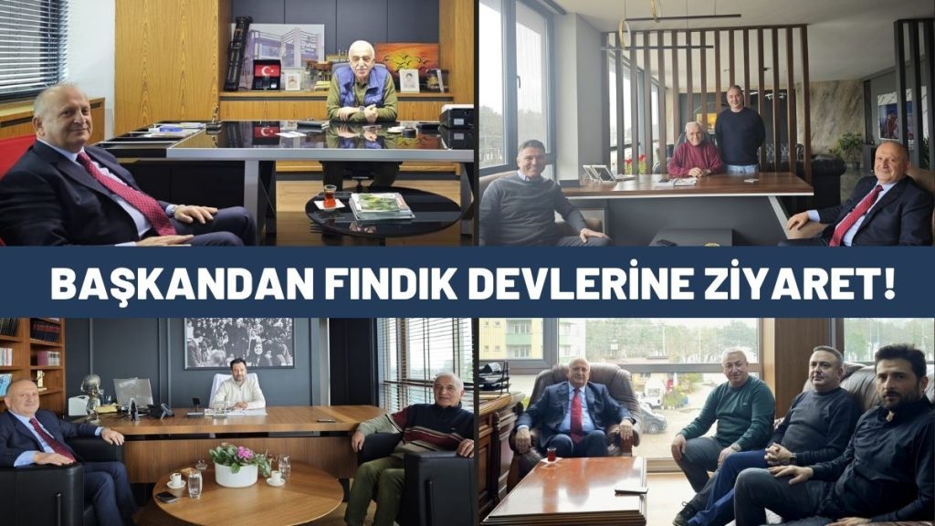 BAŞKAN TAVLI’DAN FINDIK DEVLERİNE ZİYARET: “Sanayicimizin Her Zaman Yanındayız!”
