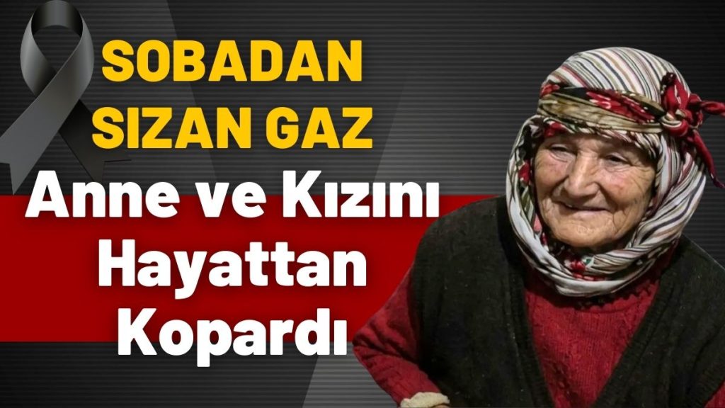 Ordu’da Soba Zehirlenmesi Anne ve Kızını Hayattan Kopardı!