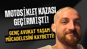 Motosiklet Kazasında Ağır Yaralanan Genç Avukat Hayatını Kaybetti