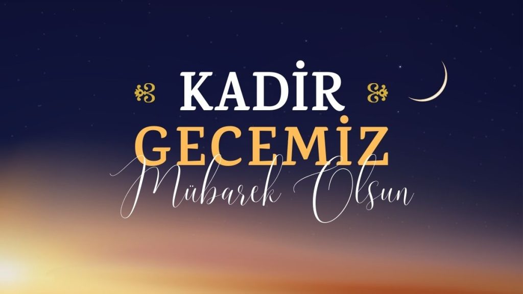 2026 Kadir Gecesi Ne Zaman? İşte Kadir Gecesi Tarihi ve Önemi