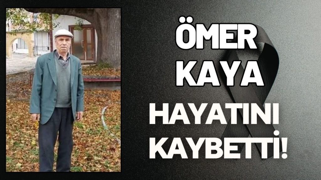 ORDU KABATAŞ’TAN ÖMER KAYA VEFAT ETTİ
