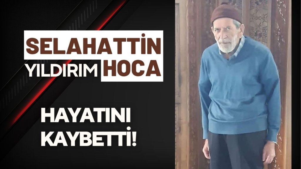 Akkuş’ta Üzücü Vefat: Yöre Halkının ‘Selahattin Hoca’sı Selahattin Yıldırım Hayatını Kaybetti