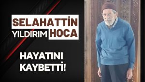 Akkuş’ta Üzücü Vefat: Yöre Halkının ‘Selahattin Hoca’sı Selahattin Yıldırım Hayatını Kaybetti