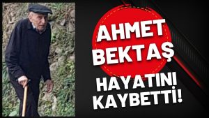 Altınordu’da Üzücü Vefat: Saraycık Dereli Sakinlerinden Ahmet Bektaş Hayatını Kaybetti