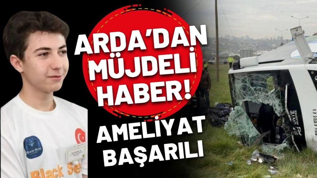 Ünye Fen Lisesi Kazasından Yüreklere Su Serpen Haber: Arda Mehmet Er’in 11 Saatlik Ameliyatı Başarılı Geçti!