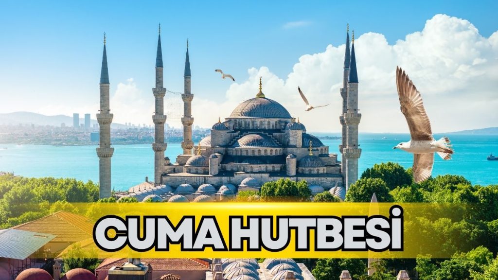 3 Nisan 2026 Cuma Hutbesi Belli Oldu! CUMA VE ÜMMET BİLİNCİ