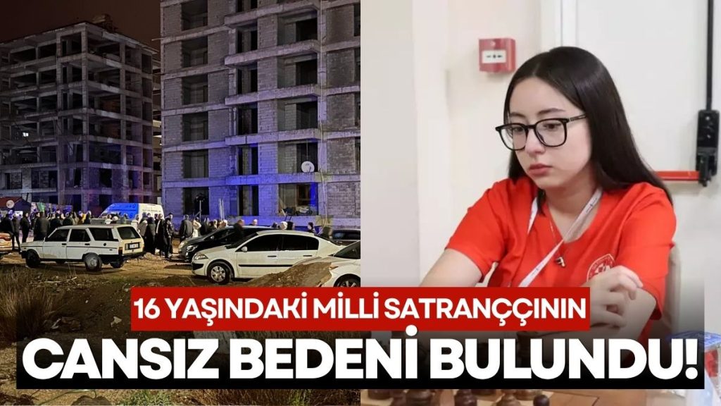 Kahreden Haber: 16 Yaşındaki Milli Satranç Sporcusu Feyza Keskin Ölü Bulundu!