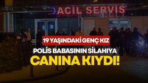 19 Yaşındaki Genç Kız, Polis Babasının Silahıyla Canına Kıydı