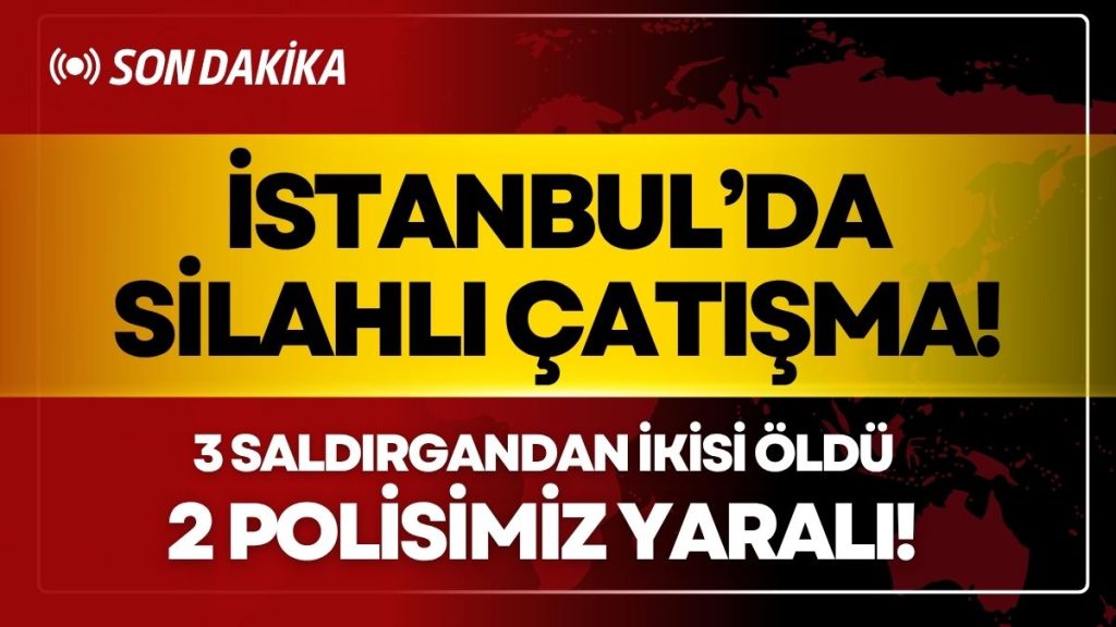 İsrail Konsolosluğuna Silahlı Saldırı! 2 Polisimiz Yaralı!
