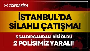 İsrail Konsolosluğuna Silahlı Saldırı! 2 Polisimiz Yaralı!