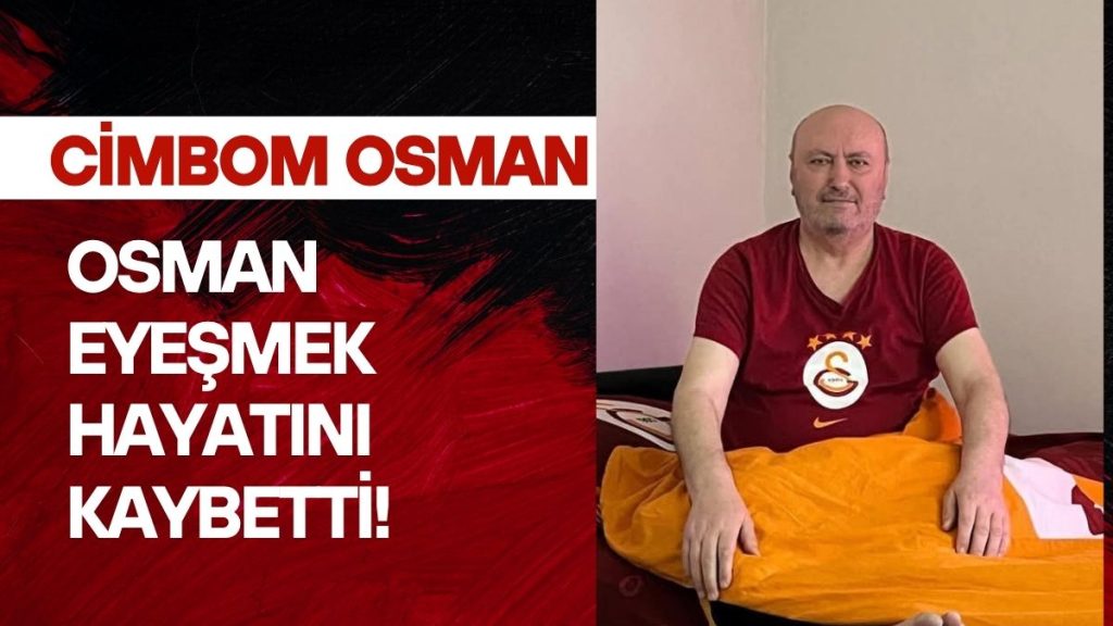 Kumru’nun Sevilen Esnafı ‘Cimbom Osman’ Hayatını Kaybetti