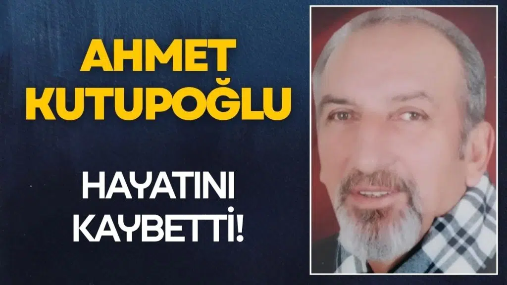 Ordu Siyasetinin Acı Kaybı: Ahmet Kutupoğlu Vefat Etti