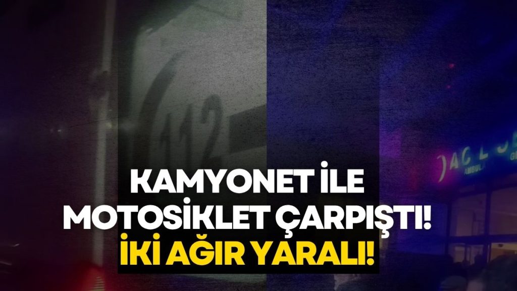 Feci Kaza: Kamyonet ile Motosiklet Çarpıştı, 2 Ağır Yaralı