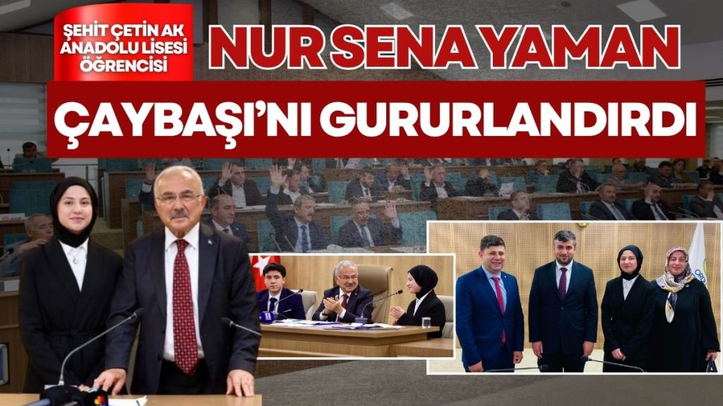 Şehit Çetin Ak Anadolu Lisesi Öğrencisi Nur Sena Yaman, Büyükşehir Meclisinde Çaybaşı’nın Gururu Oldu!