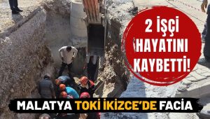 Malatya’da Konut İnşaatında Göçük: 2 İşçi Hayatını Kaybetti
