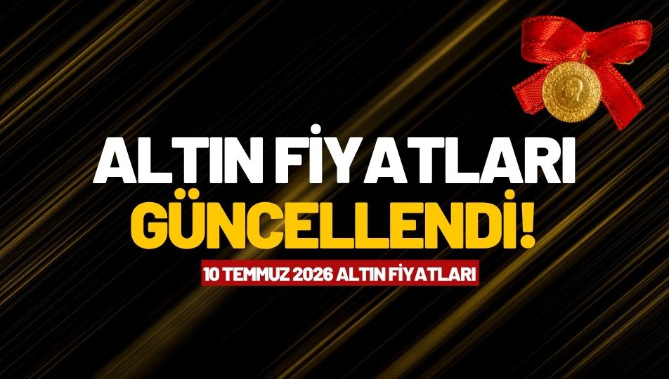 Ordu’da Altın Fiyatları Güncellendi! İşte 10 Temmuz 2026 Güncel Altın Fiyatları