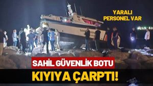Sahil Güvenlik Botu Kayalıklara Çarptı: Askeri Personel Yaralandı