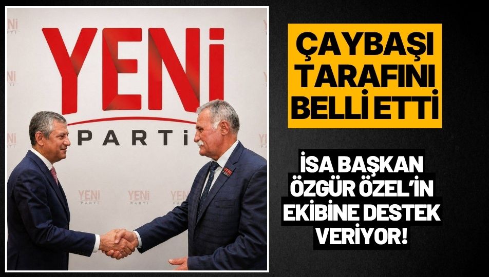 ÇAYBAŞI’NDA TERCİH BELLİ OLDU: İSA YURT’TAN ÖZGÜR ÖZEL’E DESTEK PAYLAŞIMI