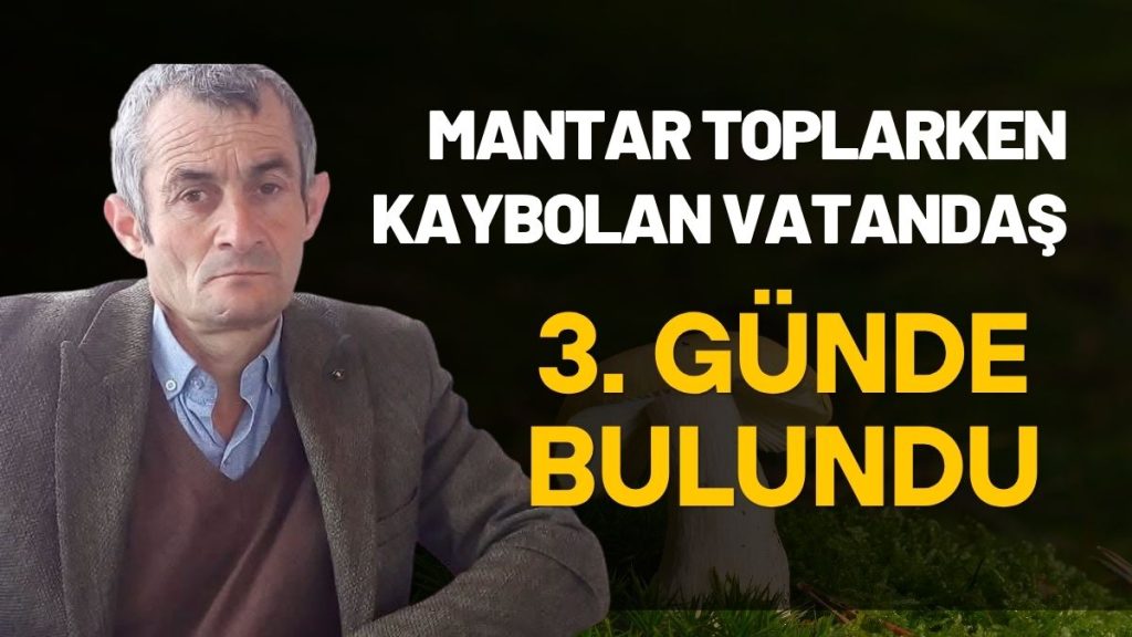 Ünye’de Ormanda Kaybolan Rüstem Arslan Bulundu!
