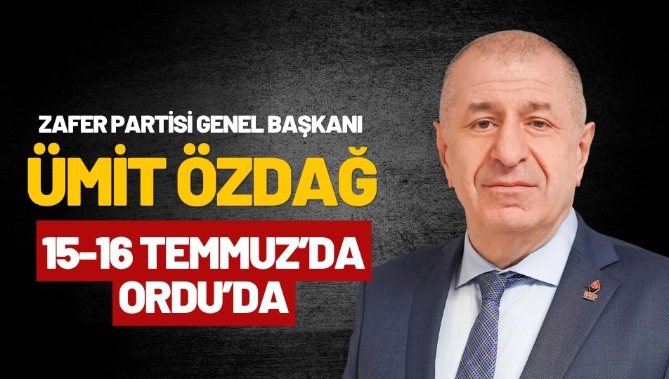 Ümit Özdağ’ın Ordu Programı Belli Oldu