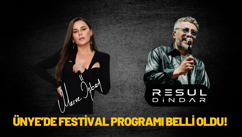 Ünye Bu Yıl Festivale Doyacak! 35. Uluslararası Kültür, Sanat ve Turizm Festivali Programı Netleşti!