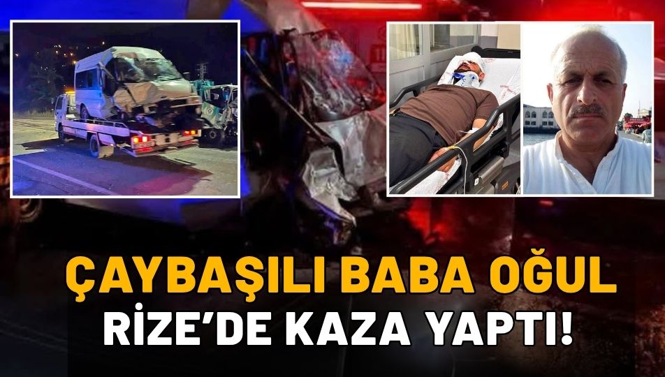 Çöp Kamyonu İle Çarpıştılar! Çaybaşılı Baba ve Oğlu Rize’de Kaza Yaptı!