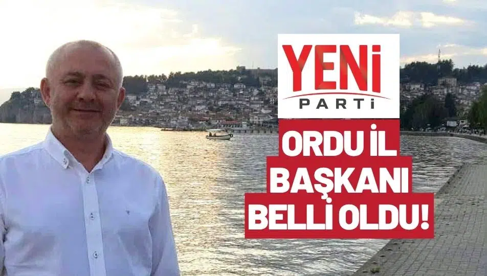 YENİ Parti’nin Ordu’daki Kurucu İl Başkanı Cihangir Şimşek Oldu